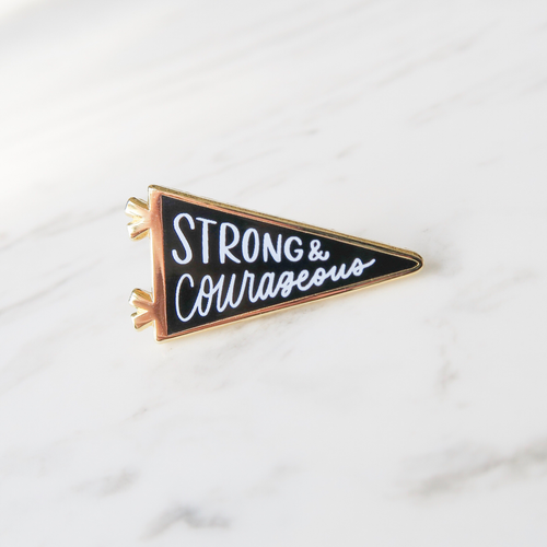Pin ~ Strong and Courageous